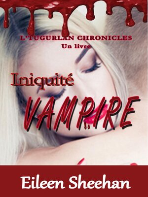 cover image of Iniquité Vampire; L'Tugurlan Chronicles (Livre 1)